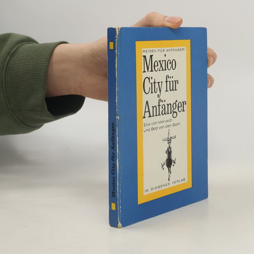 Eka von Merveldt Mexico City für Anfänger