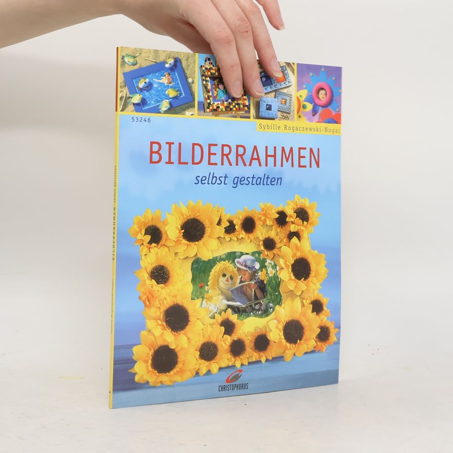 Sybille Rogaczewski Nogai Bilderrahmen selbst gestalten