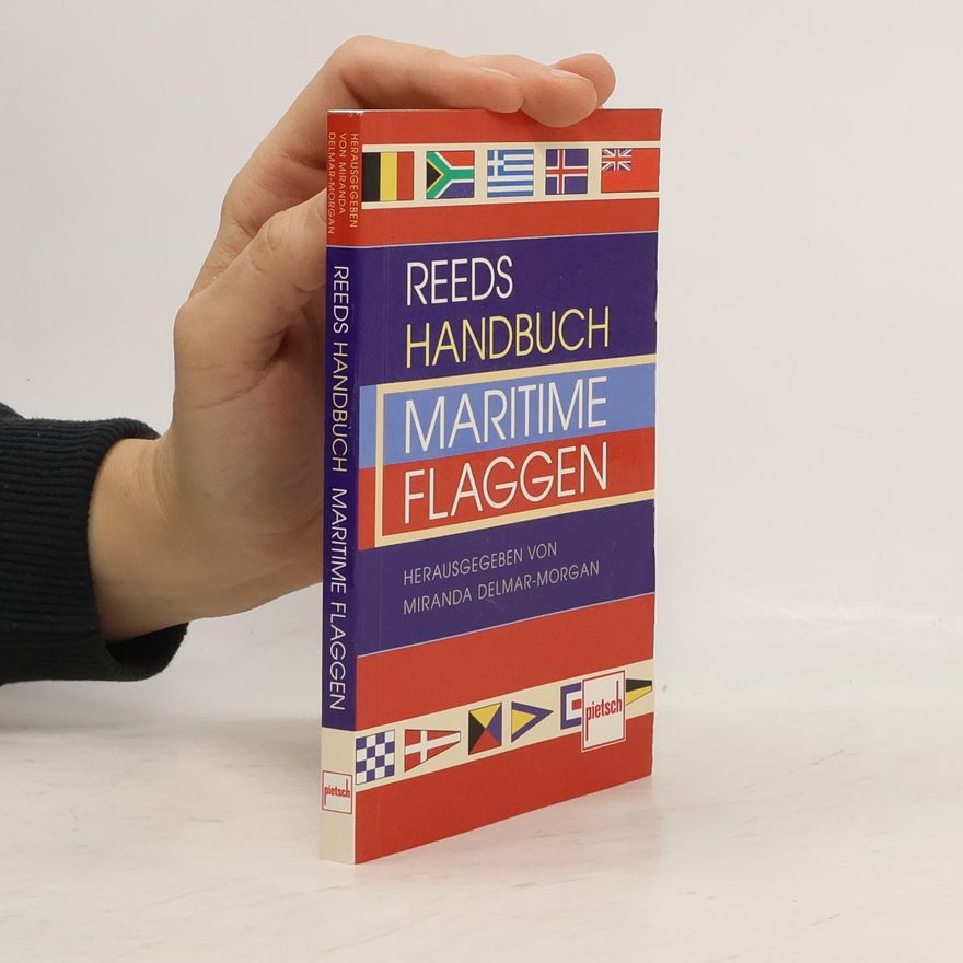 Miranda Delmar-Morgan Reeds Handbuch maritime Flaggen