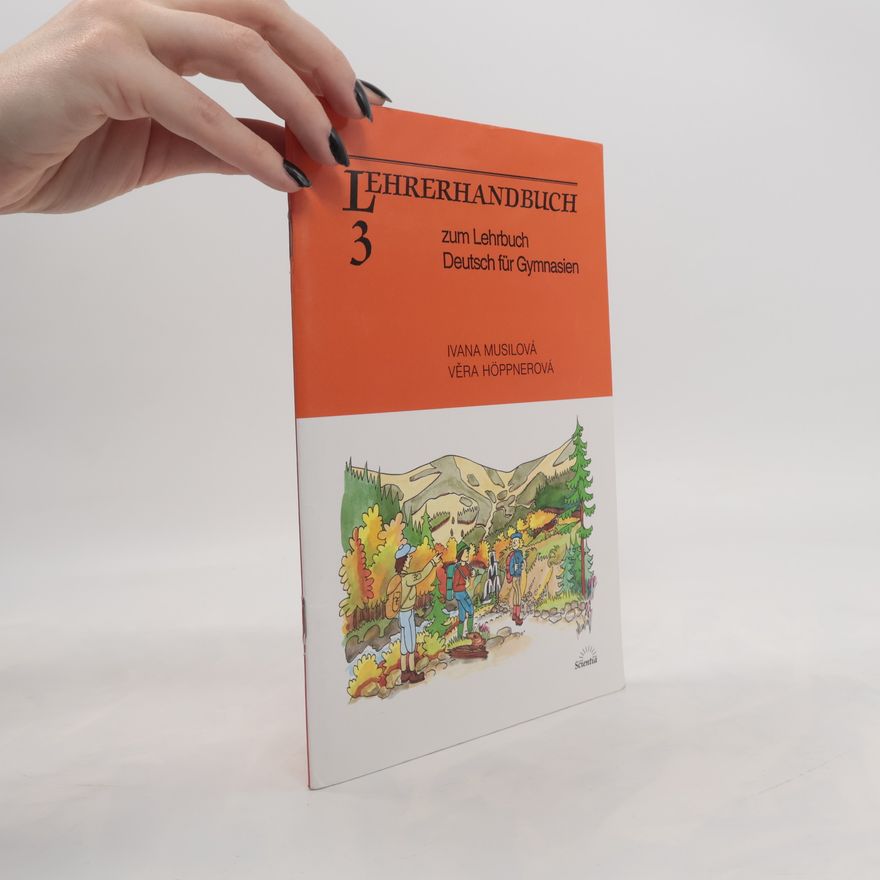 Ivana Musilová Lehrerhandbuch zum Lehrbuch Deutsch für Gymnasien 3