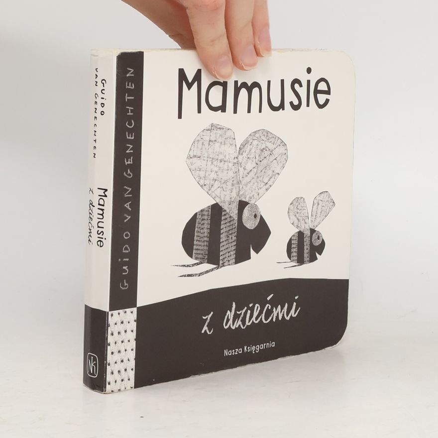 Guido Van Genechten Mamusie z dziećmi