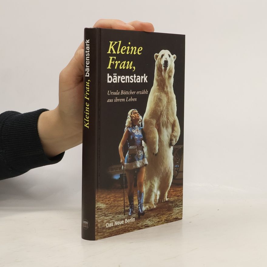 Ursula Böttcher Kleine Frau, bärenstark