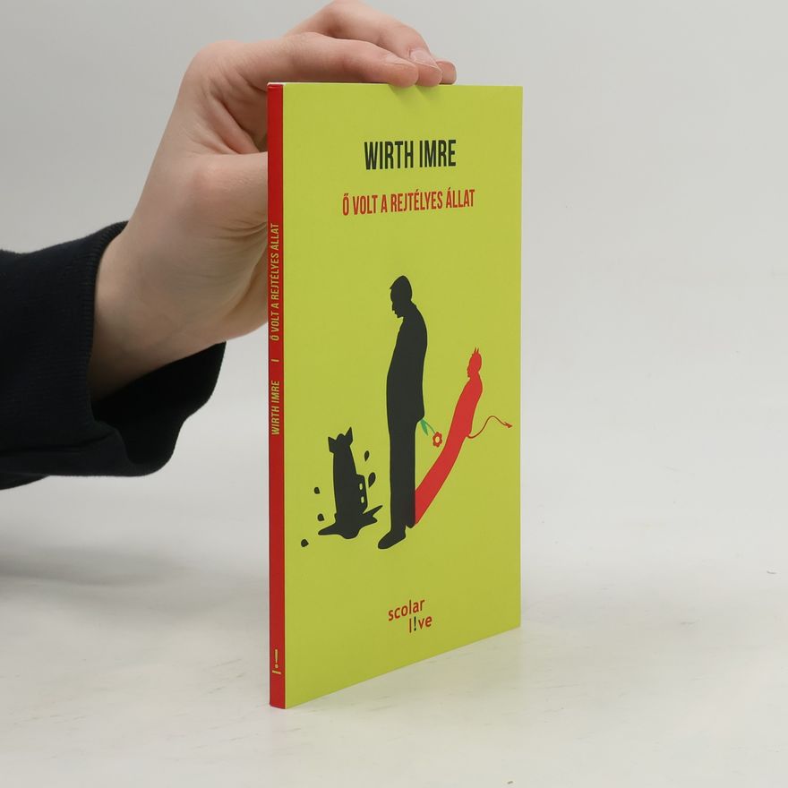 Imre Wirth Ő volt a rejtélyes állat