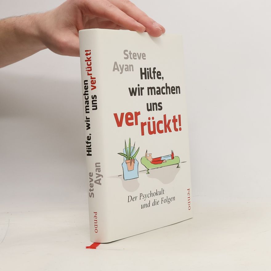 Steve Ayan Hilfe, wir machen uns verrückt!