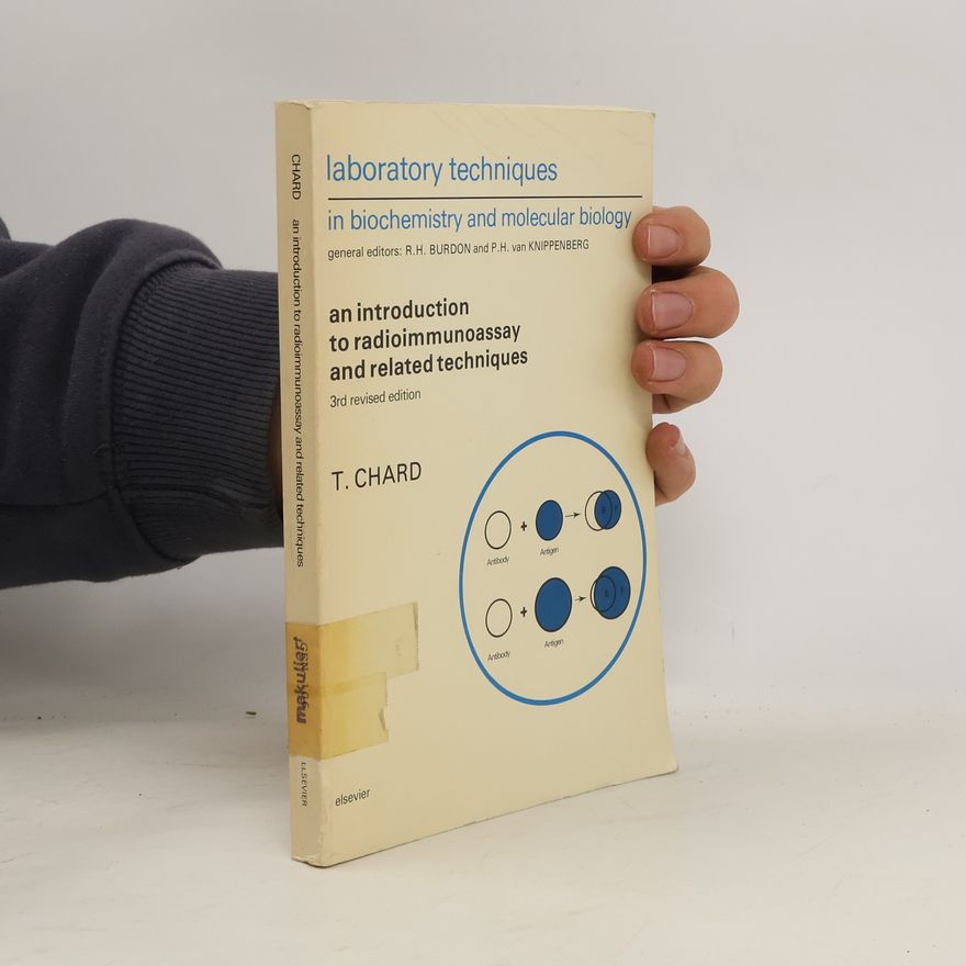 T. Chard An Introduction to Radioimmunoassay and Related Techniques