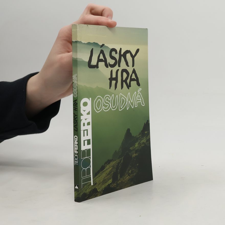 Tibor Ferko Lásky hra osudná