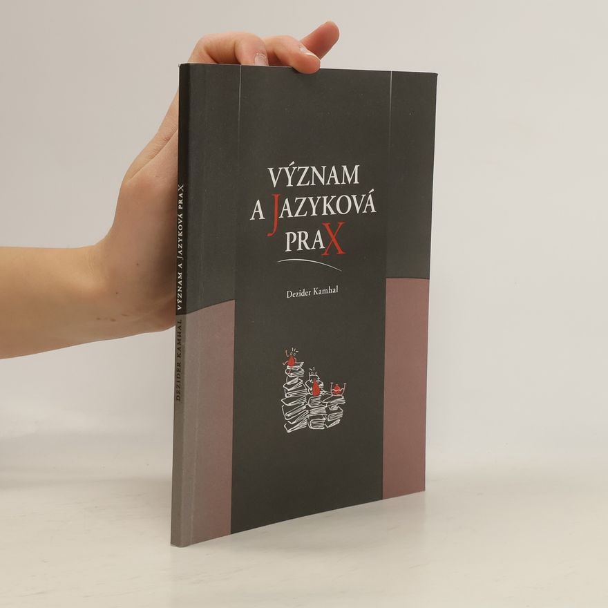Dezider Kamhal Význam a jazyková prax