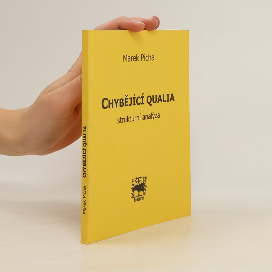 Marek Picha Chybějící Qualia - strukturní analýza