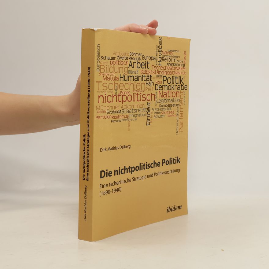 Dirk Mathias Dalberg Die nichtpolitische Politik