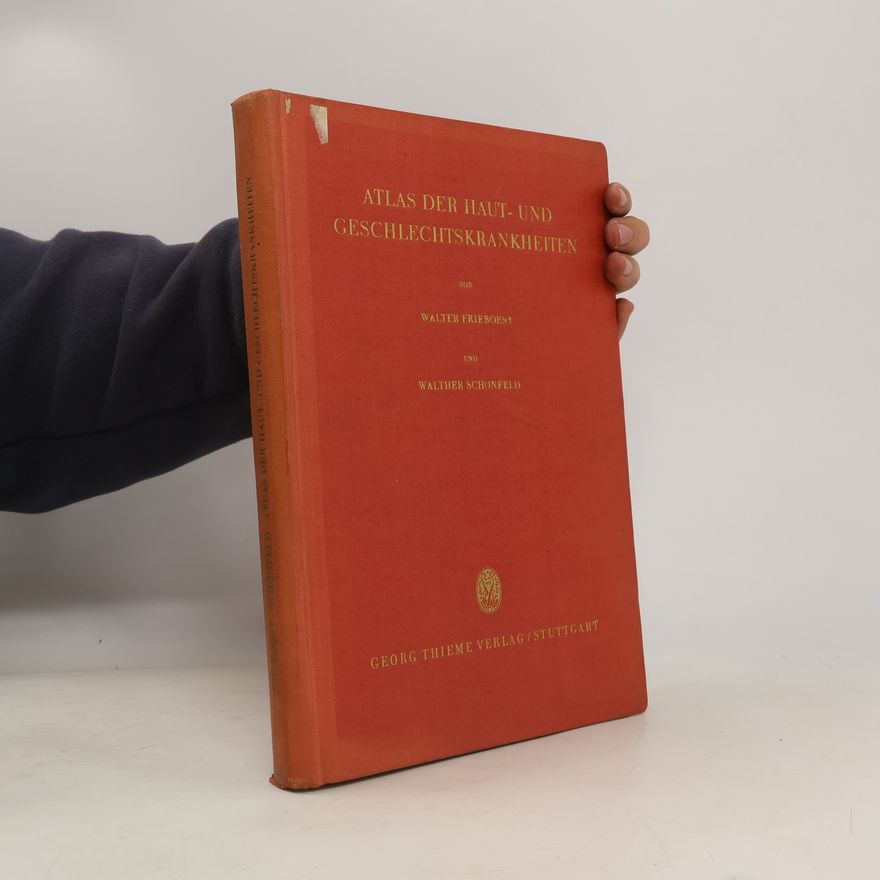 Walter Frieboes Atlas der Haut - und Geschlechtskrankheiten