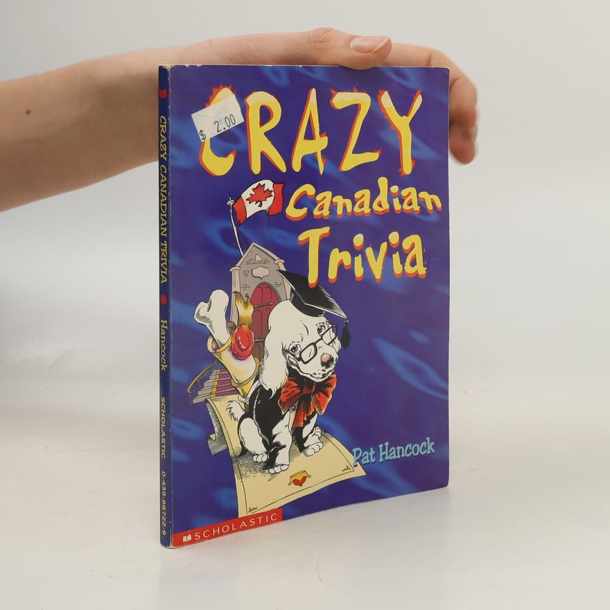 Pat Hancock Crazy Canadian Trivia