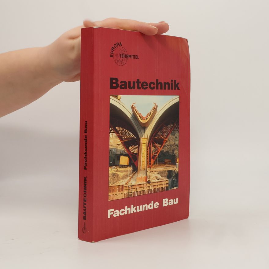 Collectif d'auteurs Fachkunde Bau für Maurer, Beton- und Stahlbetonbauer, Zimmerer und Bauzeichner