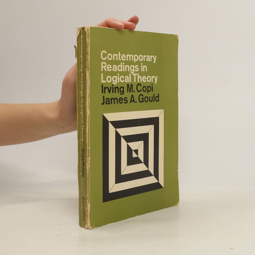 Irving M. Copi Contemporary Readings in Logical Theory