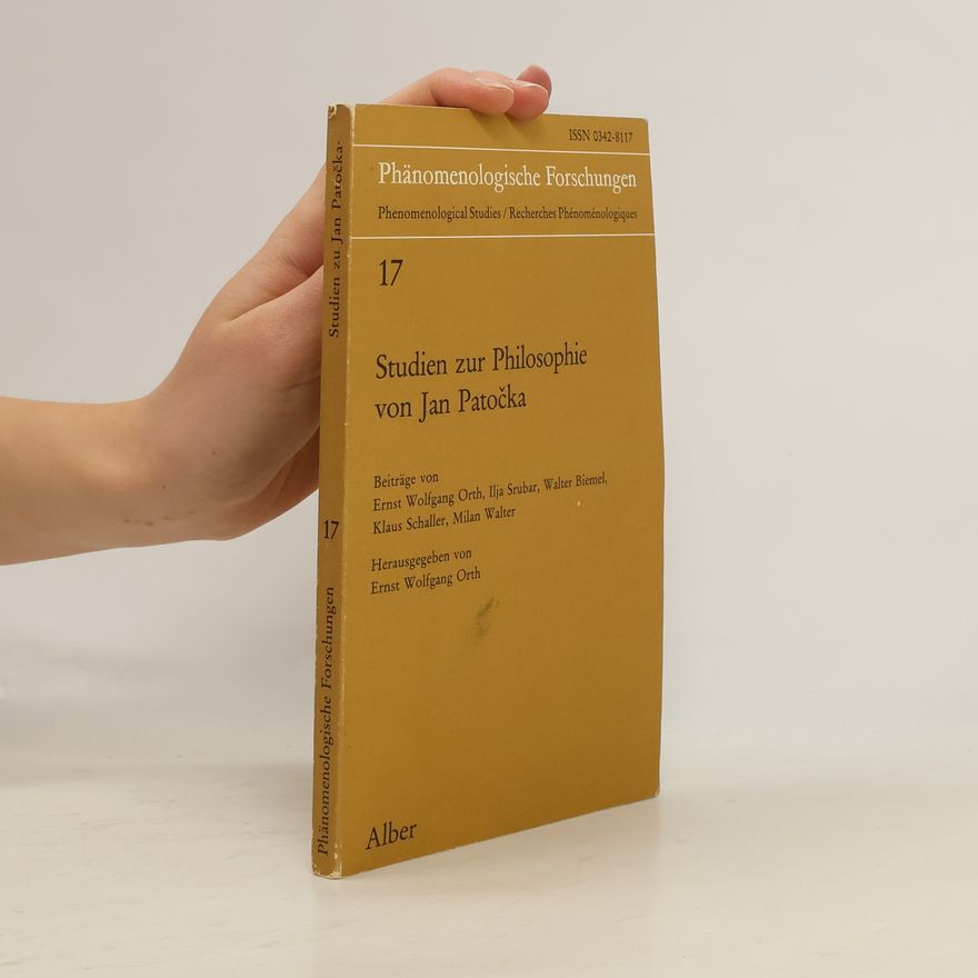 Ilja Srubar Phänomenologische Forschungen - 17: Studien zur Philosophie von Jan Patočka