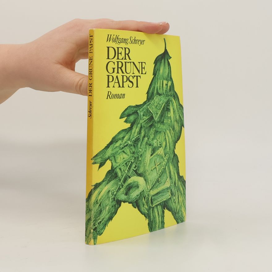 Wolfgang Schreyer Der grüne Papst
