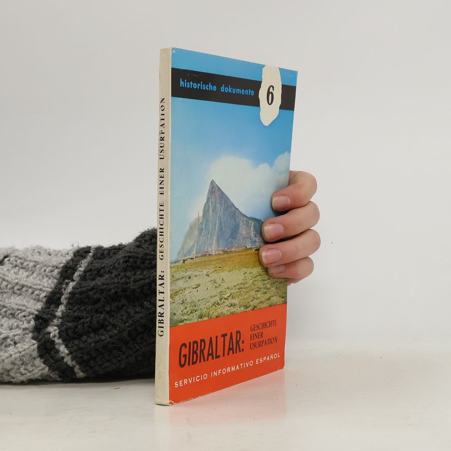 Autorenkollektiv Gibraltar. Geschichte einer Usurpation