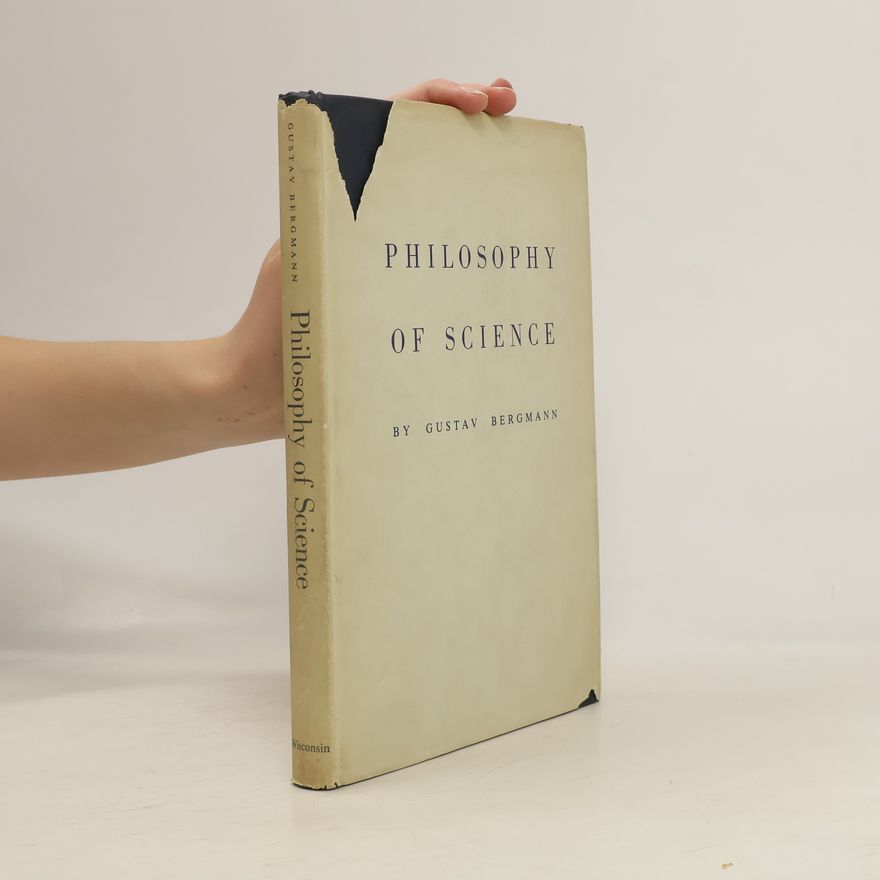 Gustav Bergmann Philosophy of Science