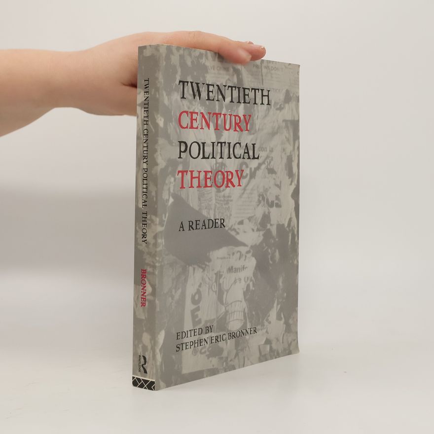 Stephen Eric Bronner Twentieth Century Political Theory
