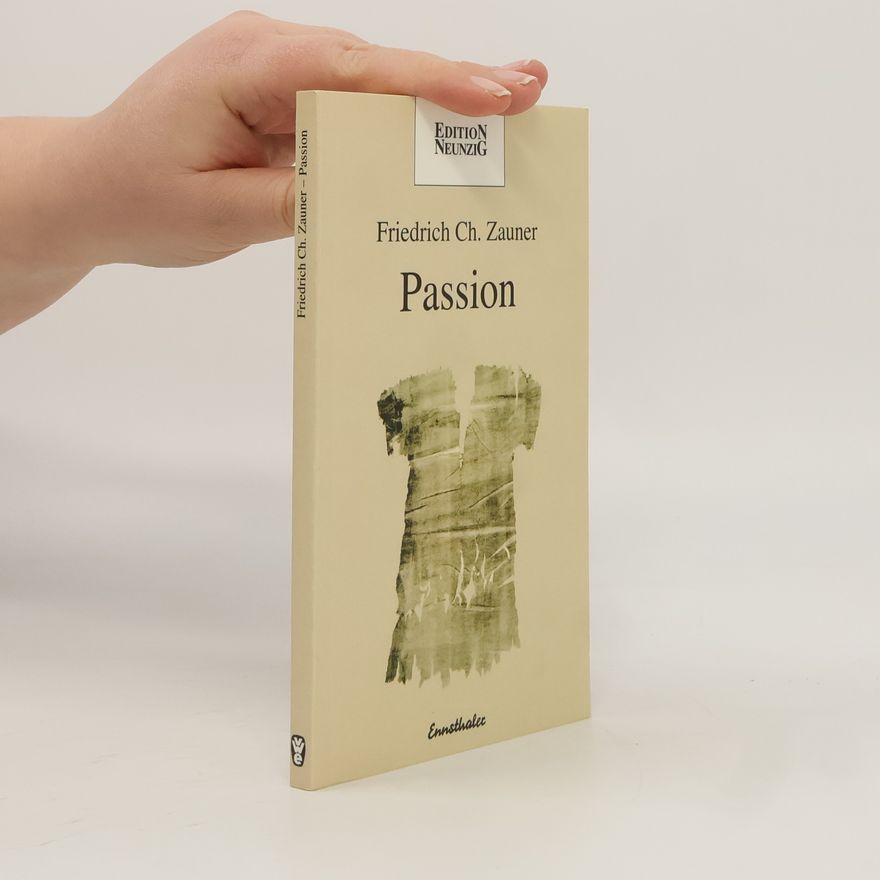 Friedrich Zauner Passion