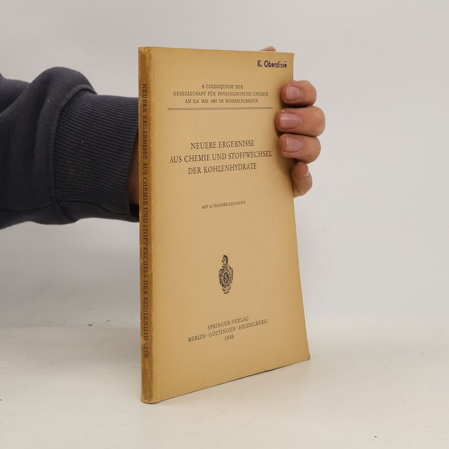 Autorenkollektiv Neuere Ergebnisse aus Chemie und Stoffwechsel der Kohlenhydrate