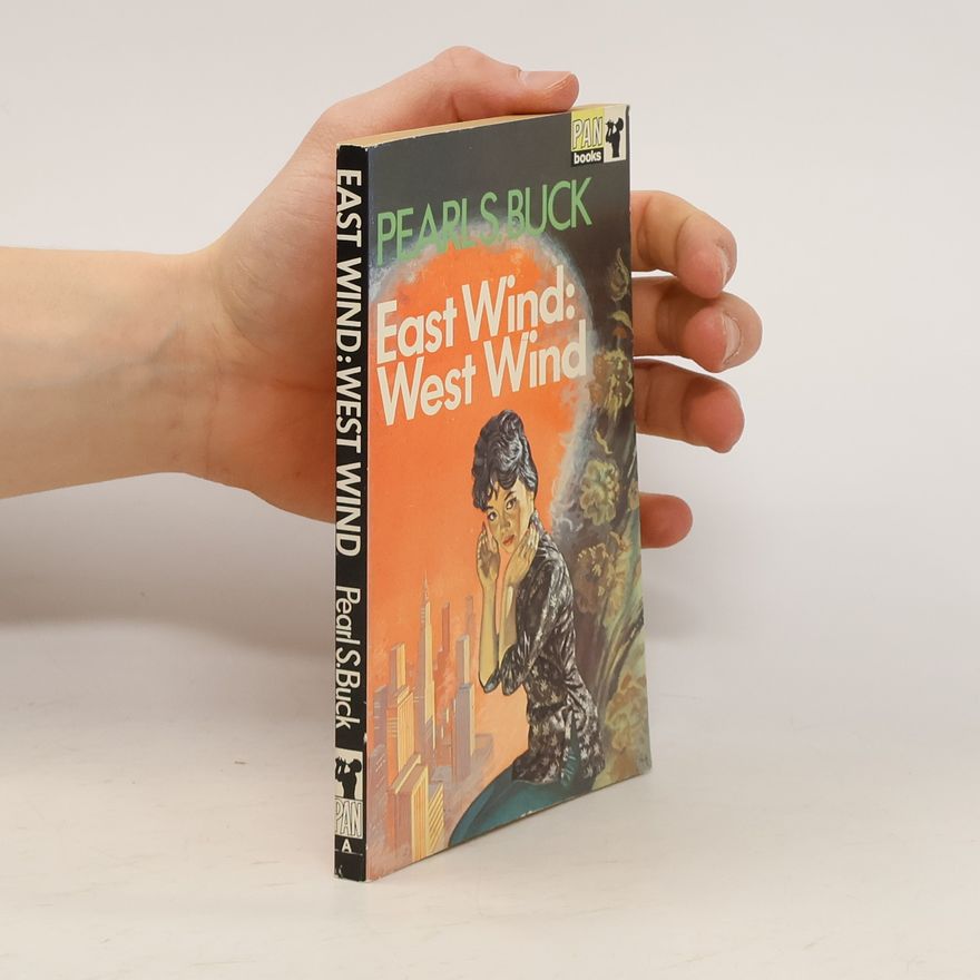 Pearl S. Buck East Wind, West Wind