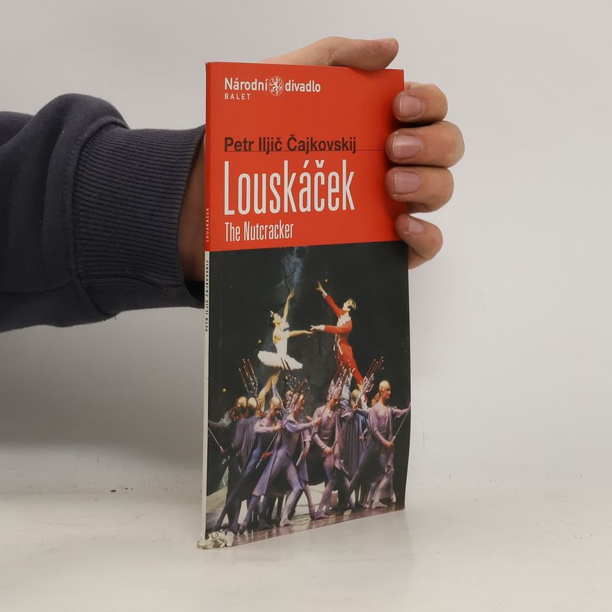 Petr Iljič Čajkovskij Louskáček. The Nutcracker