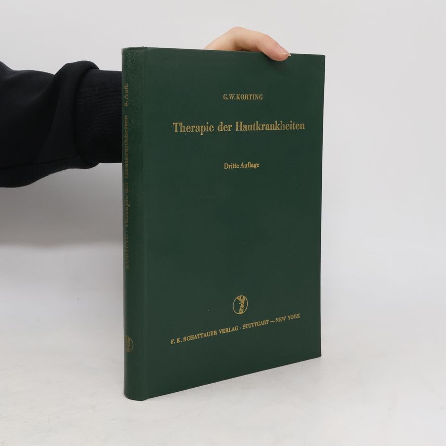 Günter W. Korting Therapie der Hautkrankheiten