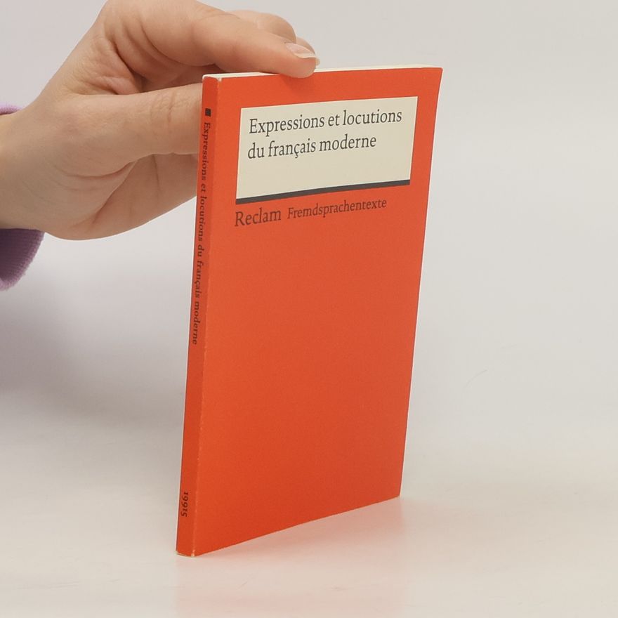 Berthe-Odile Simon-Schaefer Expressions et locutions du français moderne