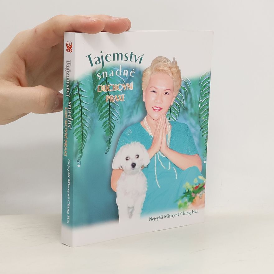 Ching Hai Tajemstvi snadné duchovní praxe
