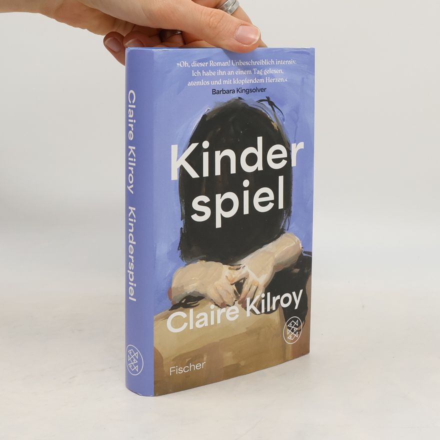 Claire Kilroy Kinderspiel
