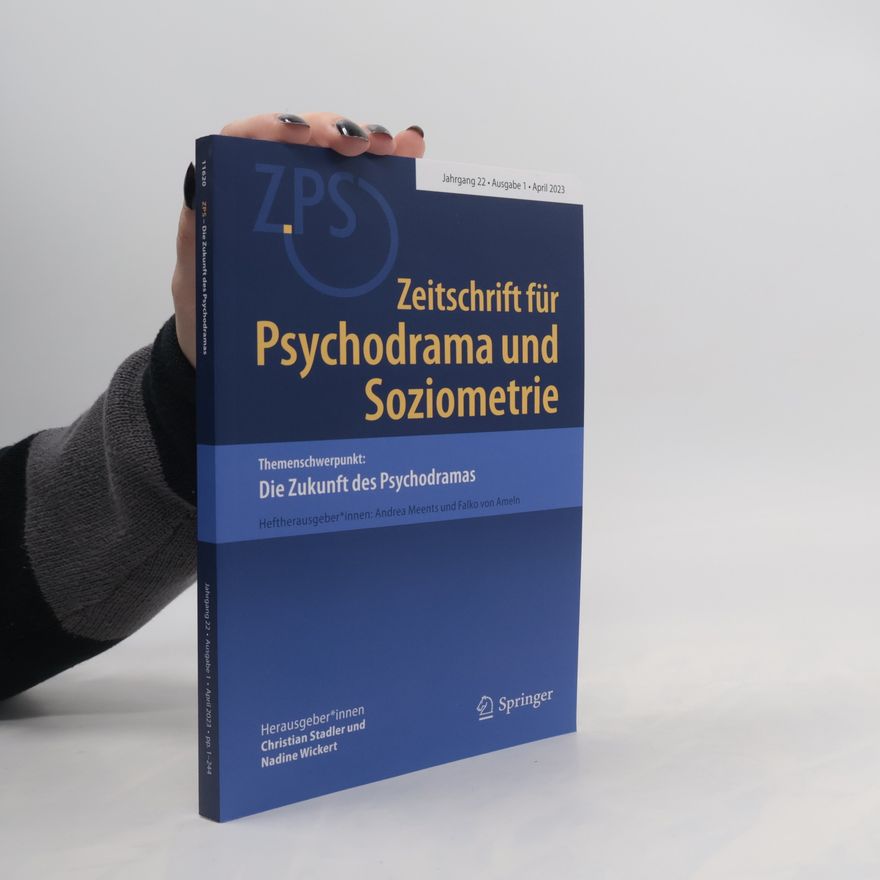 Nadine Wickert Zeitschrift für Psychodrama und Soziometrie 1/2023: Die Zukunft des Psychodramas