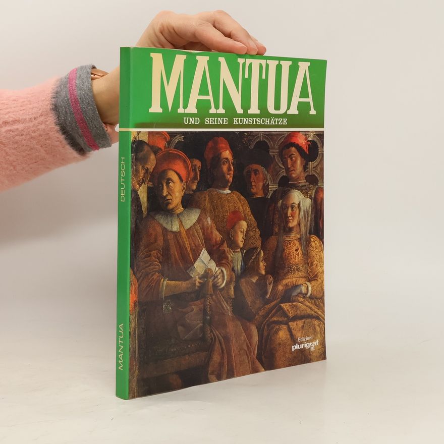 Rosella Vantaggi Mantua und seine Kunstschätze