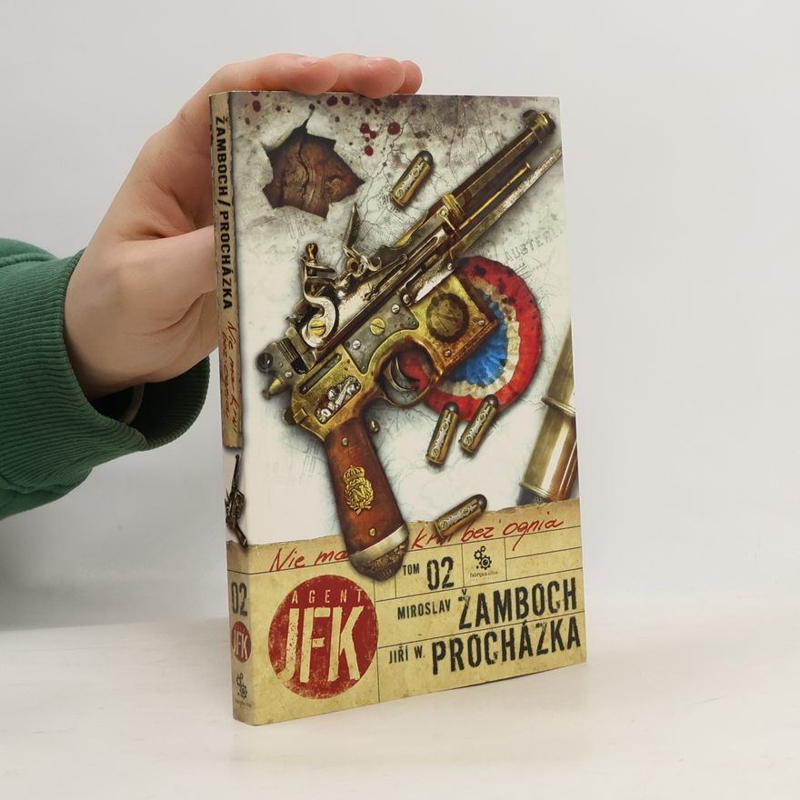 Jiří Walker Procházka Agent JFK 2. Nie ma krwi bez ognia