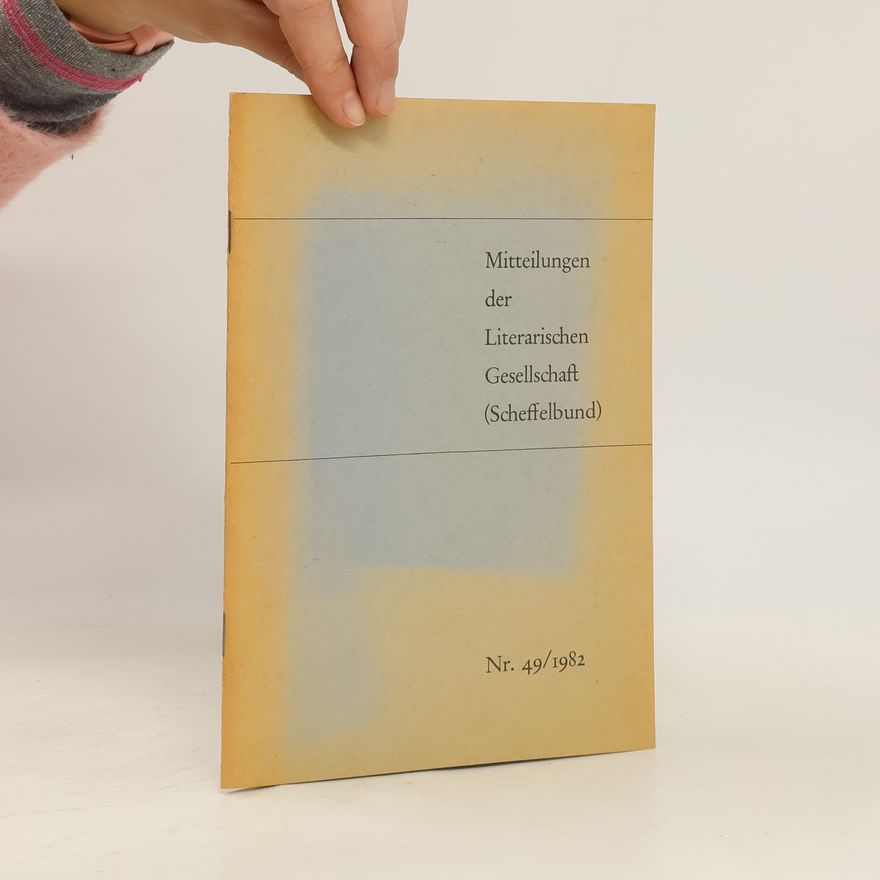 Various authors Mitteilungen der Literarischen Gesellschaft (Scheffelbund) Nr. 49/1982