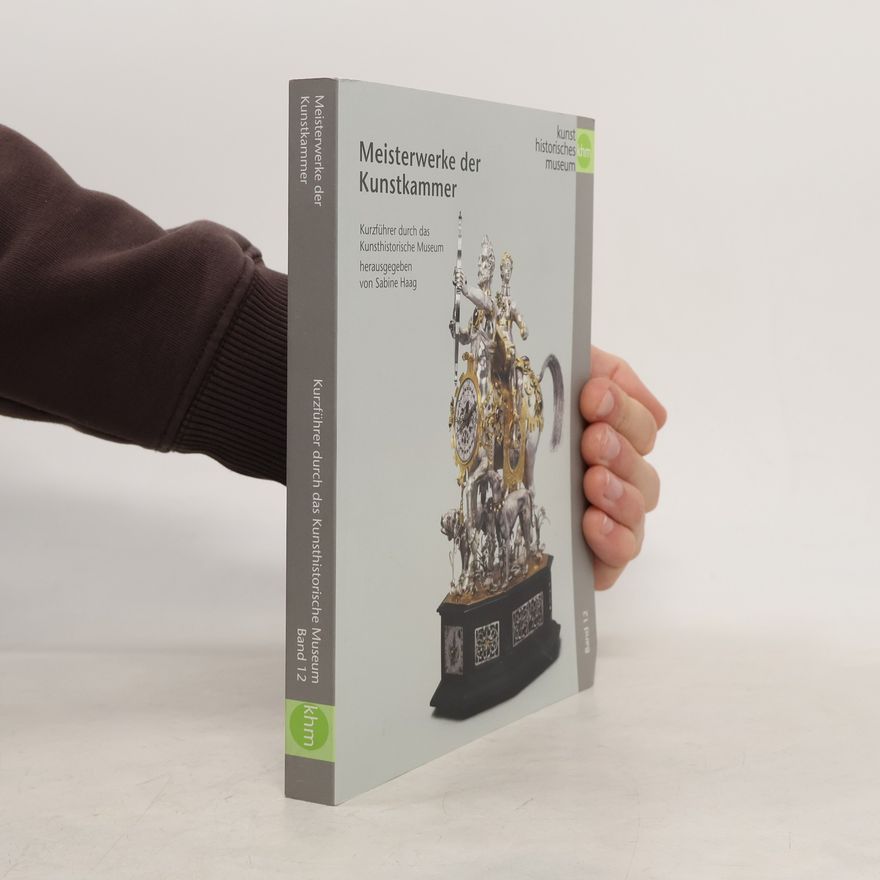 Kunsthistorisches Museum Wien Meisterwerke der Kunstkammer Wien