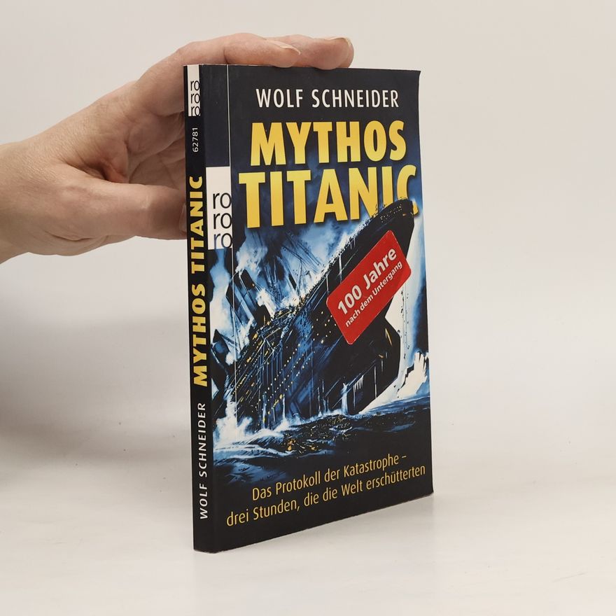 Wolf Schneider Mythos Titanic