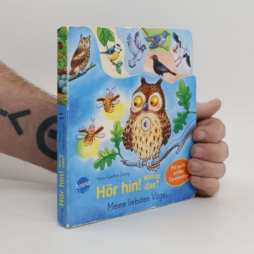 Hans Günther Döring Hör hin! Was ist das? Meine liebsten Vögel: Mit Registerstanzung und 6 Soundmodulen