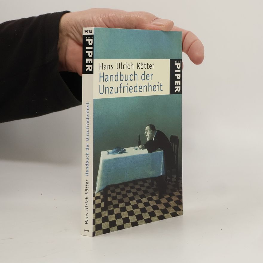 Hans Ulrich Kötter Handbuch der Unzufriedenheit
