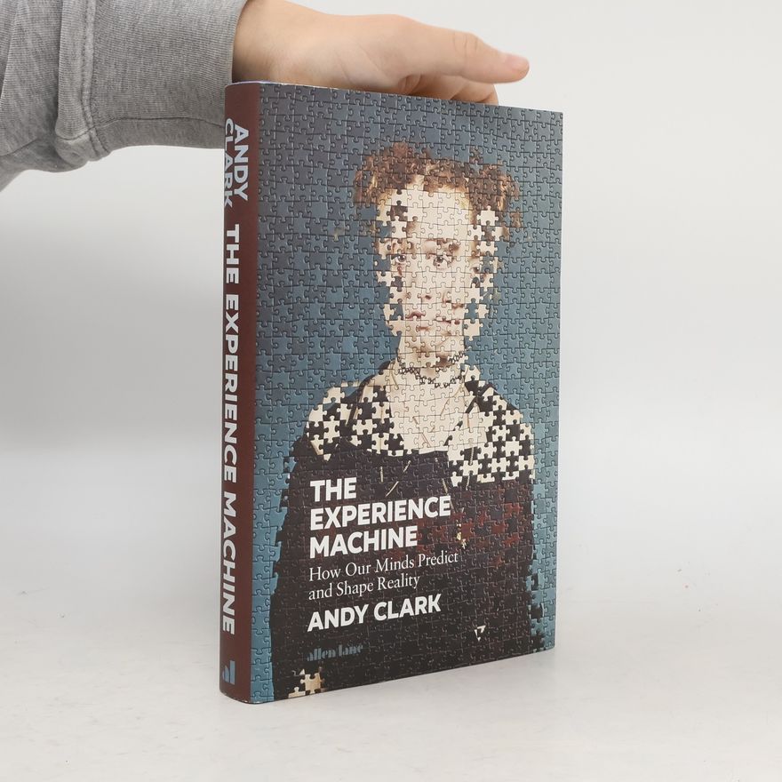 Andy Clark The Experience Machine