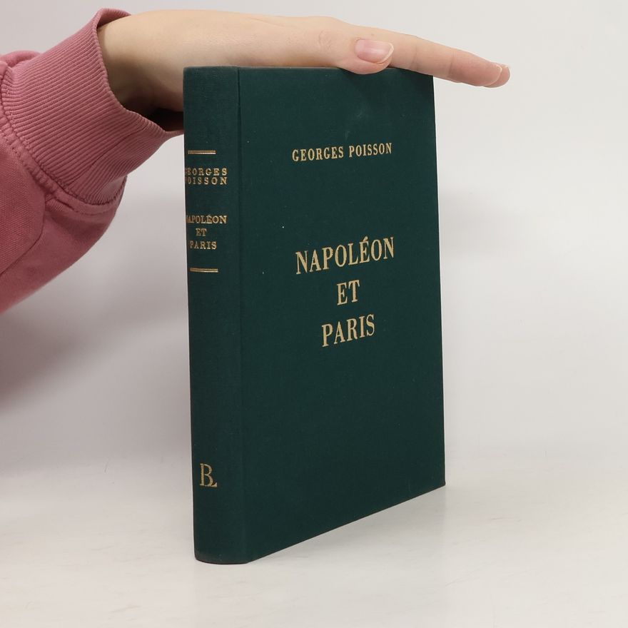 Georges Poisson Napoléon et Paris