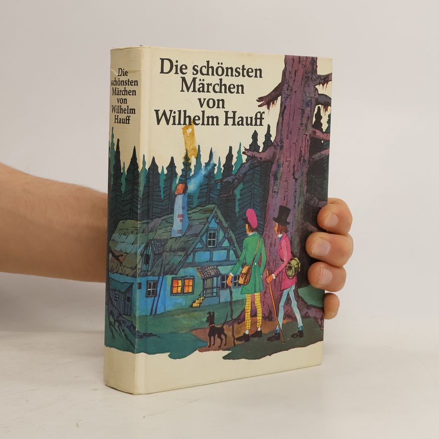 Jacob Grimm Die schönsten Märchen von Wilhelm Hauff