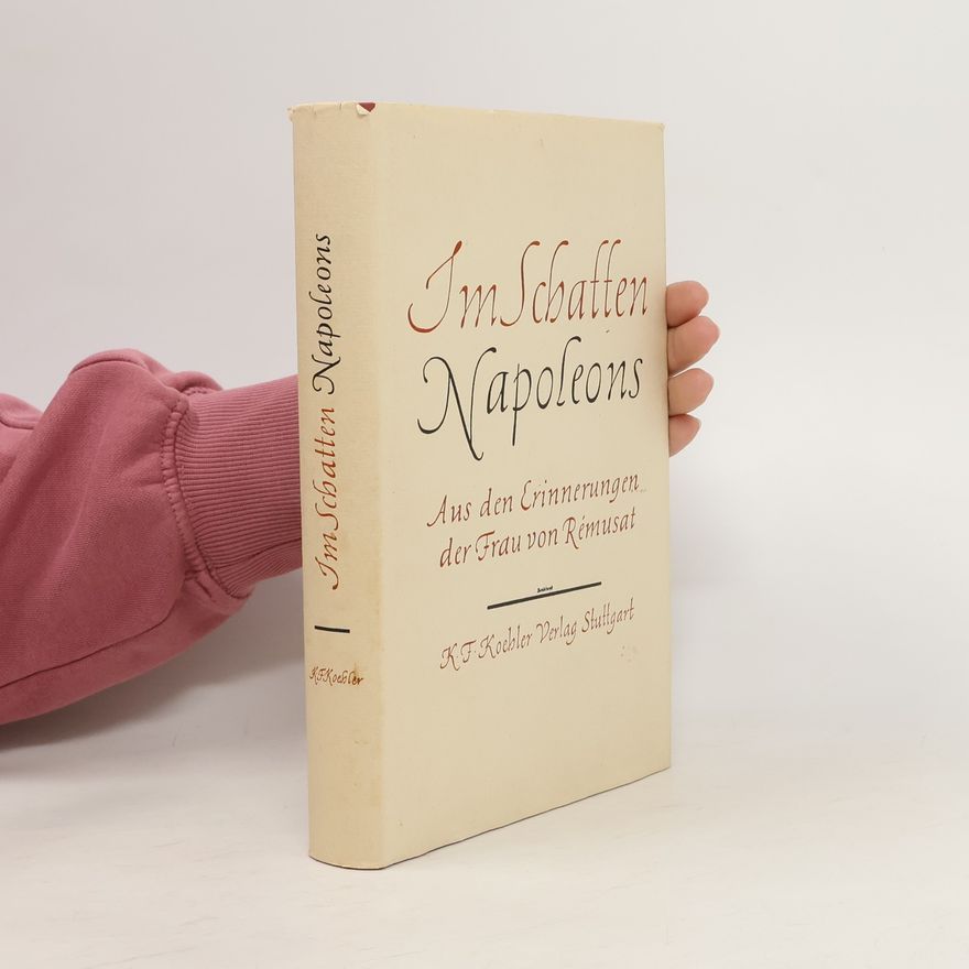 Claire Elisabeth Jeanne de Rémusat Im Schatten Napoleons