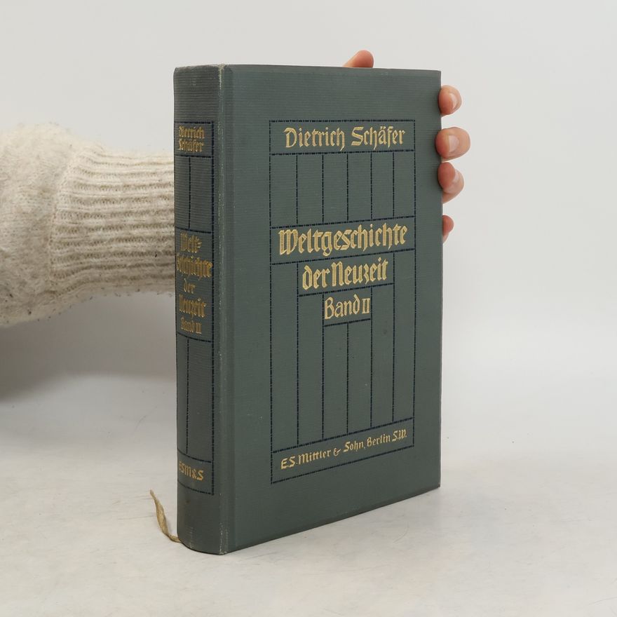 Dietrich Schäfer Weltgeschichte der Neuzeit