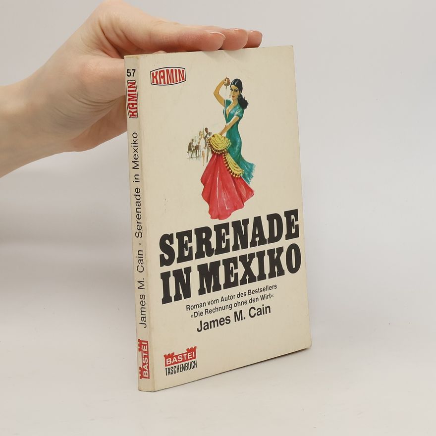 James M. Cain Serenade in Mexiko