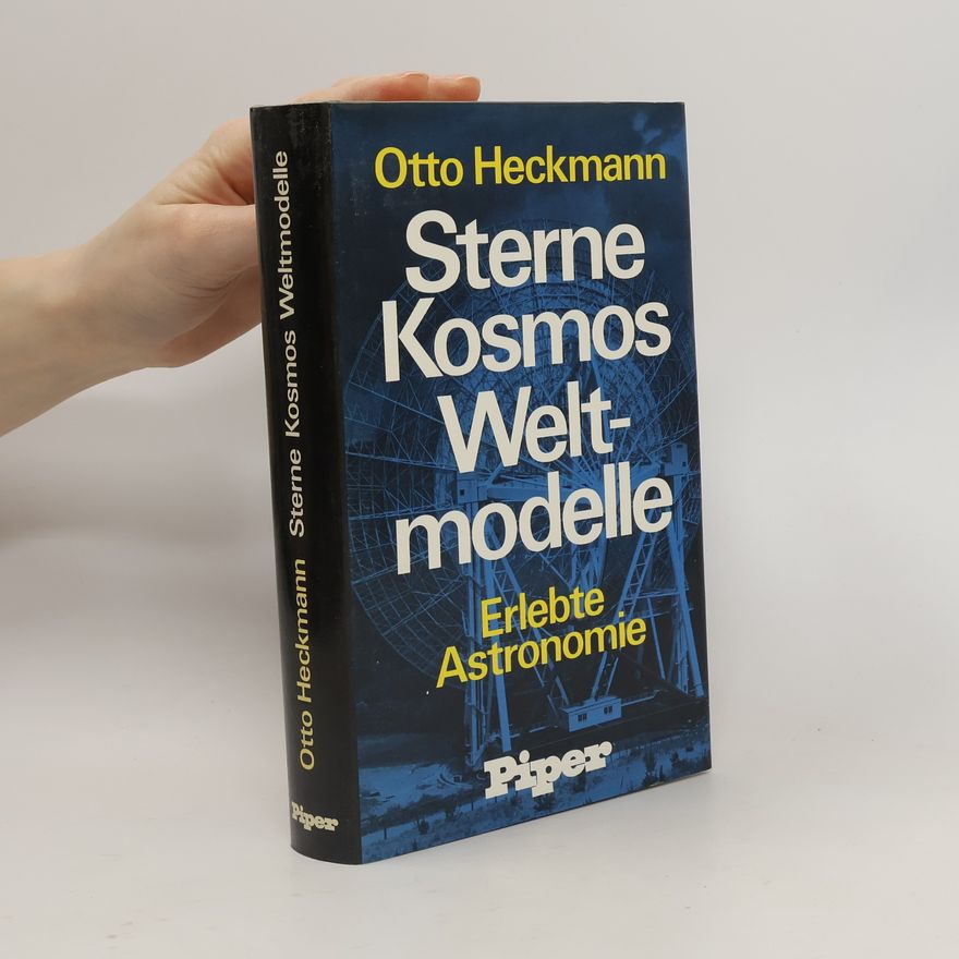 Otto Heckmann Sterne, Kosmos, Weltmodelle