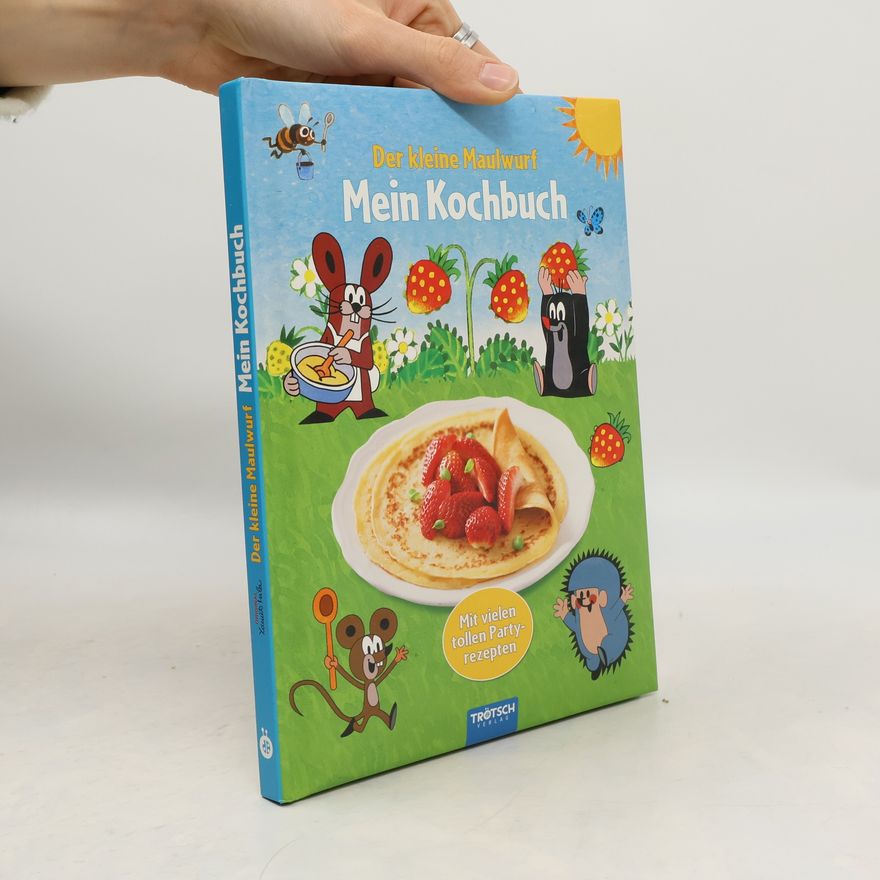 Zdeněk Miler Der kleine Maulwurf - mein Kochbuch