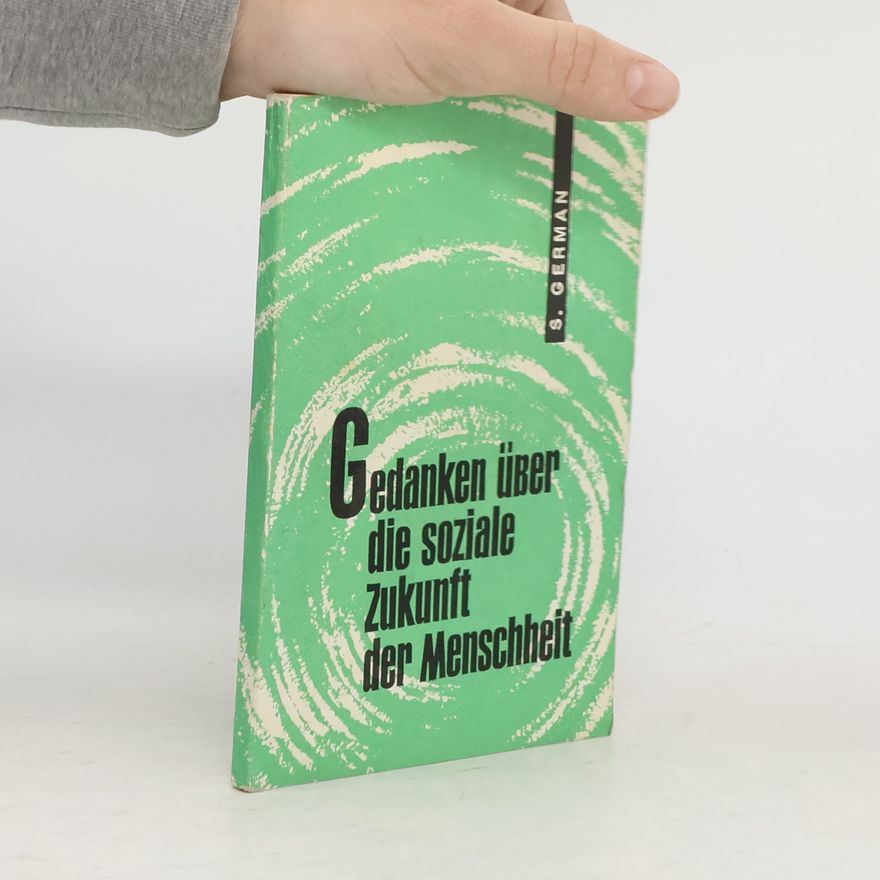 Autorenkollektiv Gedanken über die soziale Zukunft der Menschheit