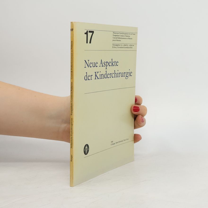 M. Bettex Neue Aspekte der Kinderchirurgie 17