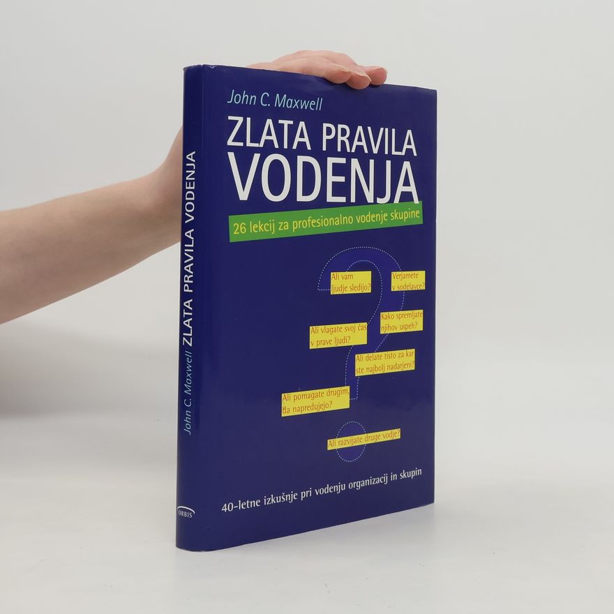 John C. Maxwell Zlata pravila vodenja