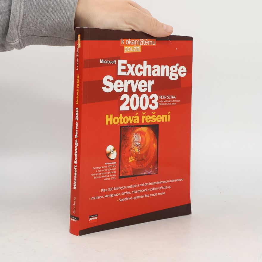 Petr Šetka Microsoft Exchange Server 2003 – Hotová řešení